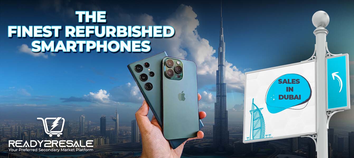 The Finest Refurbished Smartphones Sales in Dubai 2026